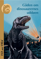 Cover for Jesper Milàn · Vild med Viden, Serie 1 Danske fortidsdyr: Gåden om dinosaurernes uddøen (Sewn Spine Book) [1e uitgave] (2012)
