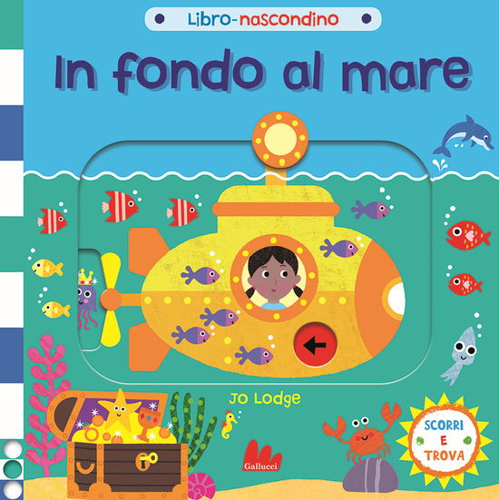 Cover for Jo Lodge · In Fondo Al Mare. Libro Nascondino. Ediz. A Colori (Book)