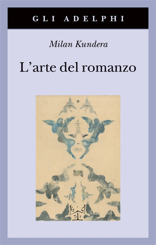 Cover for Milan Kundera · L' Arte Del Romanzo (Bog)