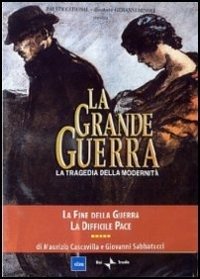 Cover for La Grande Guerra #05 · Grande Guerra (La) #05 - La Fine Della Guerra (DVD) (2005)