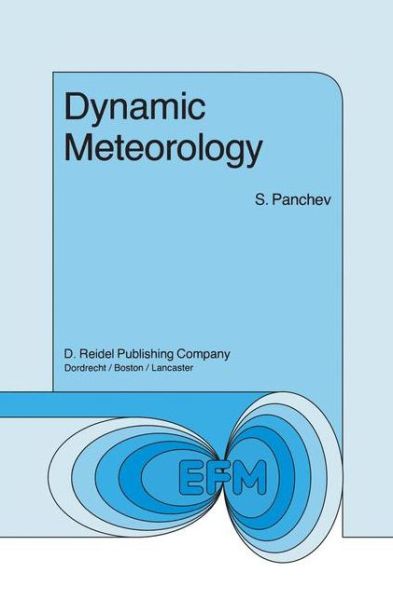 Dynamic Meteorology - Environmental Fluid Mechanics - S. Panchev - Livros - Springer - 9789027717443 - 31 de julho de 1985