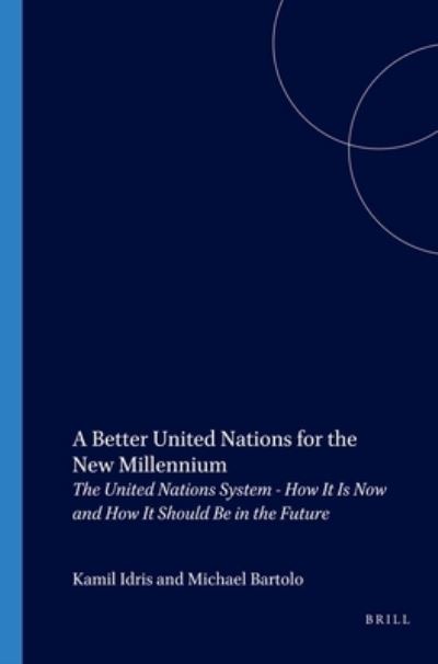 Cover for Kamil Idris · A better United Nations for the new millennium (Book) (2000)