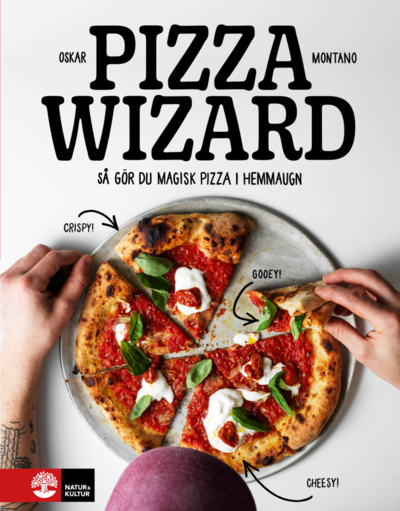 Cover for Oskar Montano · Pizza wizard : Så gör du magisk pizza i hemmaugnen (Indbundet Bog) (2021)