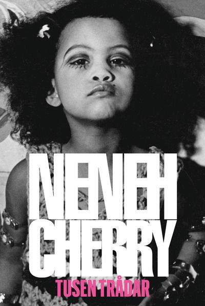 Cover for Neneh Cherry · Tusen trådar (Innbunden bok) (2024)