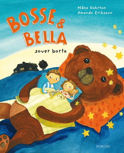 Cover for Amanda Eriksson · Bosse &amp; Bella: Bosse &amp; Bella sover borta (Bound Book) (2021)