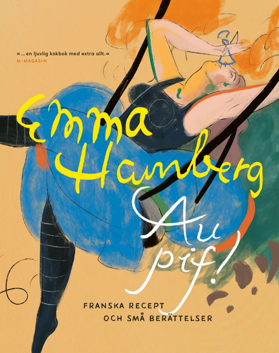 Au pif! : Franska recept och små berättelser - Emma Hamberg - Books - Piratförlaget - 9789164209443 - August 23, 2024