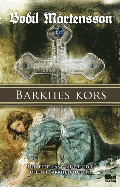 Cover for Bodil Mårtensson · Barkhes kors : en historisk spänningsroman (Paperback Book) (2014)