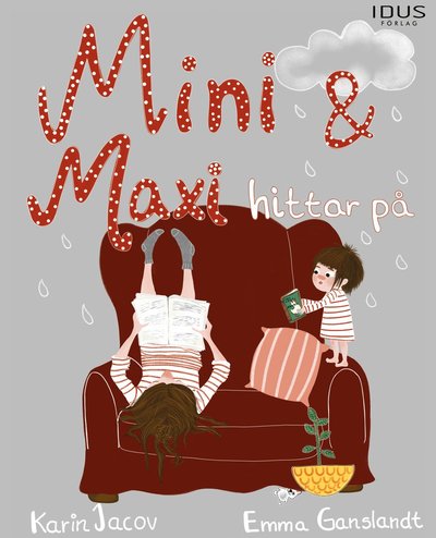 Cover for Emma Ganslandt · Mini &amp; Maxi hittar på (Bound Book) (2018)