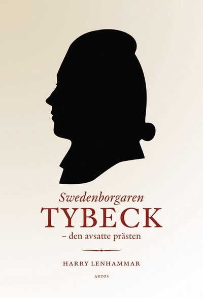 Cover for Harry Lenhammar · Swedenborgaren Tybeck : den avsatte prästen (Hardcover Book) (2011)