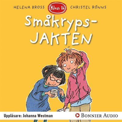 Cover for Helena Bross · Klass 1 B: Småkrypsjakten (Hörbuch (MP3)) (2017)