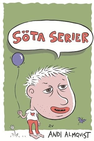 Cover for Andi Almqvist · Söta Serier (Buch) (2013)