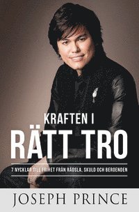 Cover for Joseph Prince · Kraften i rätt tro (Book) (2015)