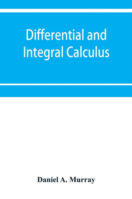 Cover for Daniel A Murray · Differential and integral calculus (Paperback Book) (2019)