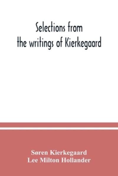 Cover for Soren Kierkegaard · Selections from the writings of Kierkegaard (Pocketbok) (2020)
