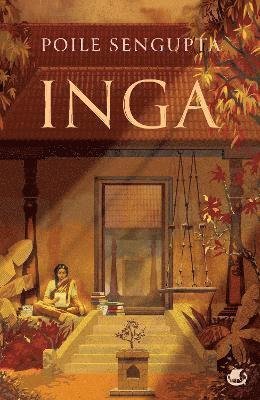 Inga - Poile Sengupta - Books - Westland Publications Limited - 9789357768443 - November 30, 2023