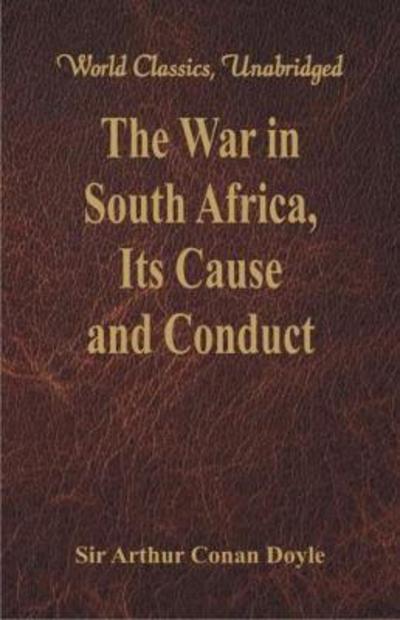 Cover for Sir Arthur Conan Doyle · The War in South Africa, Its Cause and Conduct (Paperback Book) (2018)