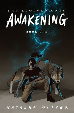 Cover for Natasha Oliver · The Evolved Ones: Awakening (Book One) - The Evolved Ones (Paperback Book) (2019)