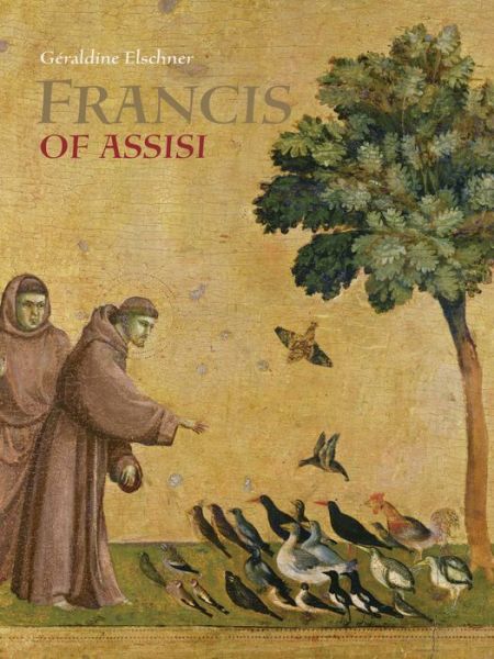 Cover for G Elschner · Saint Francis of Assisi – Who Spoke to Animals (Inbunden Bok) (2022)