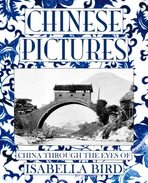 Cover for Isabella Bird · Chinese Pictures: China Through the Eyes of Isabella Bird (Paperback Book) (2019)