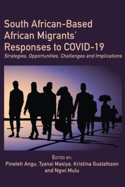 Cover for South African-Based African Migrants' Responses to COVID-19: Strategies, Opportunities, Challenges and Implications (Paperback Book) (2022)