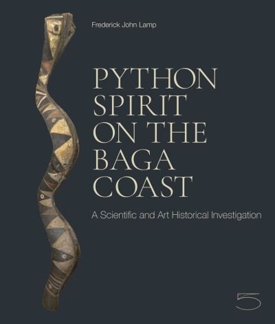 Cover for Frederick John Lamp · Python Spirit on the Baga Coast: A Scientific and Art Historical Investigation (Hardcover Book) (2024)