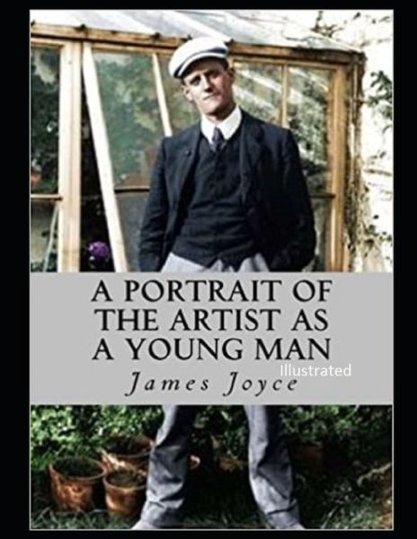 Cover for James Joyce · A Portrait of the Artist as a Young Man Illustrated (Paperback Book) (2021)