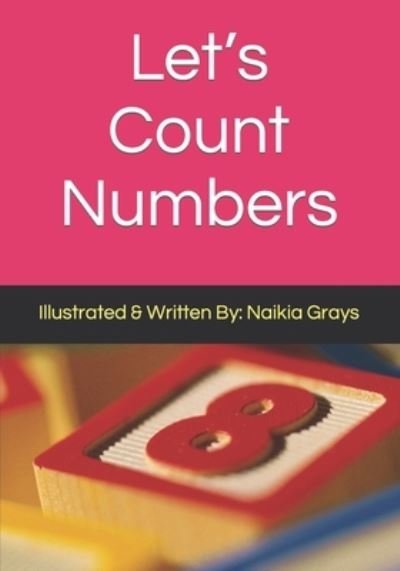 Cover for Naikia Grays · Let's Count Numbers (Paperback Book) (2021)