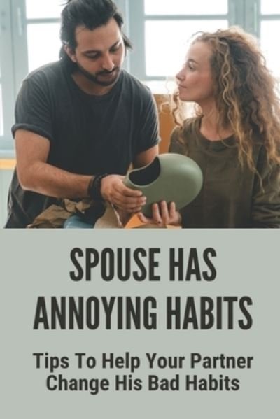 Cover for Maida Hoseck · Spouse Has Annoying Habits (Paperback Book) (2021)