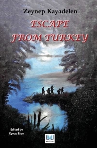 Cover for Zeynep Kayadelen · Escape from Turkey (Paperback Book) (2021)