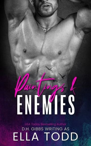 Cover for D H Gibbs · Paintings &amp; Enemies: A Reckless Billionaire Romance (Paperback Book) (2021)