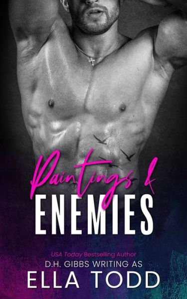 Cover for D H Gibbs · Paintings &amp; Enemies: A Reckless Billionaire Romance (Paperback Bog) (2021)