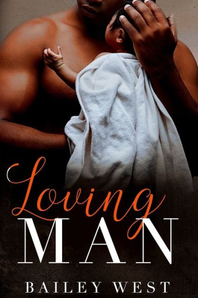 Cover for Bailey West · Loving MAN (Paperback Book) (2020)