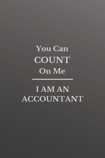 Cover for Sz Yeow · You Can COUNT On Me - I Am An ACCOUNTANT (Taschenbuch) (2020)