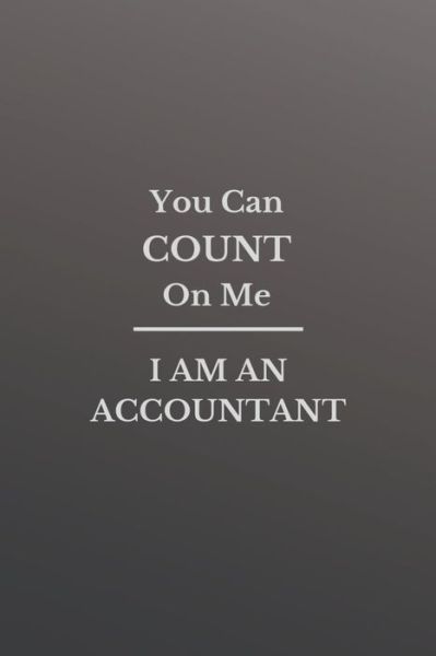 Cover for Sz Yeow · You Can COUNT On Me - I Am An ACCOUNTANT (Paperback Book) (2020)