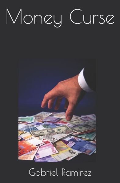 Cover for Gabriel Ramirez · Money Curse (Taschenbuch) (2020)