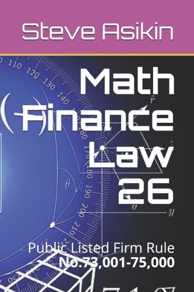 Math Finance Law 26 - Steve Asikin - Böcker - Independently Published - 9798636025443 - 10 april 2020