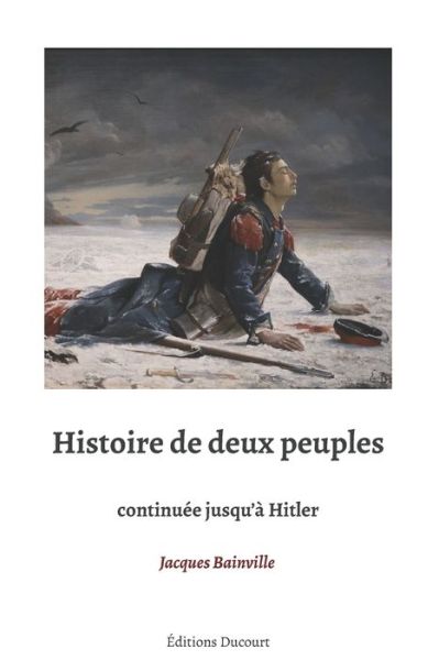 Cover for Jacques Bainville · Histoire de deux peuples continuee jusqu'a Hitler (Pocketbok) (2020)