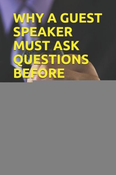 Cover for Bishop Ochei Innocent · Why a Guest Speaker Must Ask Questions Before Mounting the Pulpit (Pocketbok) (2020)