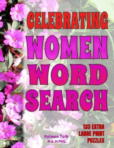 Cover for Kalman Toth M a M Phil · Celebrating Women Word Search (Taschenbuch) (2020)