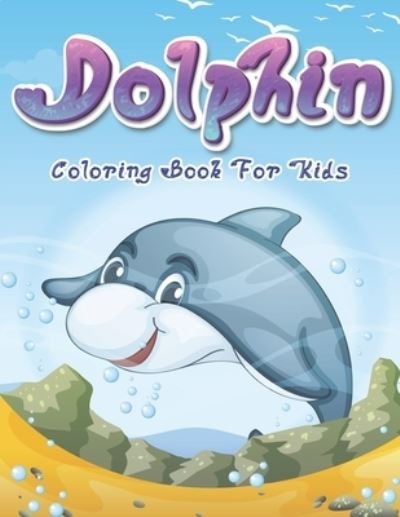 Cover for Rafa Creative Publishing · Dolphin Coloring Book for kids (Paperback Book) (2020)