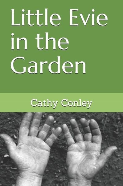 Cover for Eva B Smith · Little Evie in the Garden (Paperback Book) (2020)