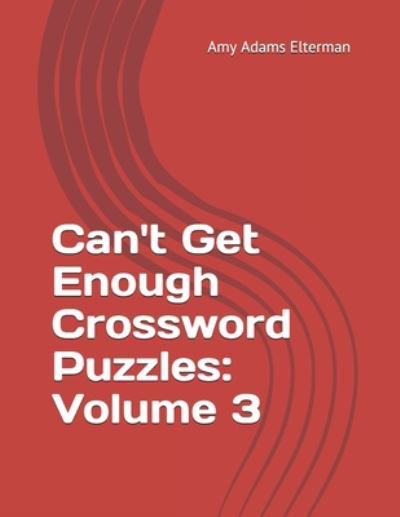 Cover for Amy Adams Elterman · Can't Get Enough Crossword Puzzles (Pocketbok) (2020)