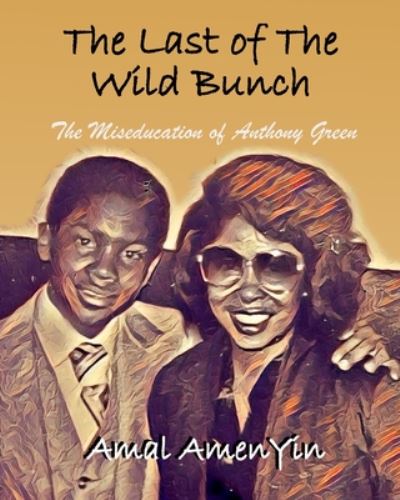 Cover for Anthony Green · The Last of the Wild Bunch (Paperback Bog) (2020)