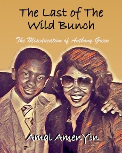 Cover for Anthony Green · The Last of the Wild Bunch (Paperback Book) (2020)
