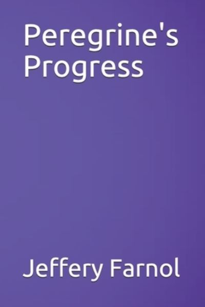 Cover for Jeffery Farnol · Peregrine's Progress (Paperback Book) (2020)