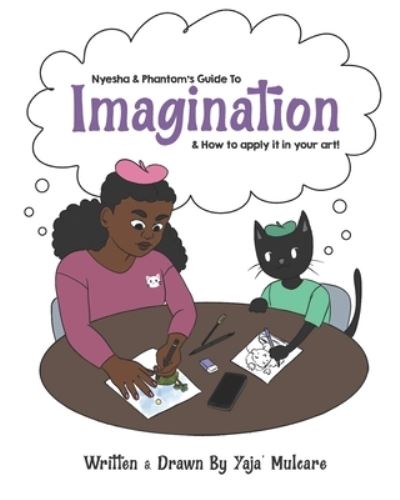 Cover for Yaja' Mulcare · Nyesha &amp; Phantom's Guide to Imagination (Paperback Book) (2020)