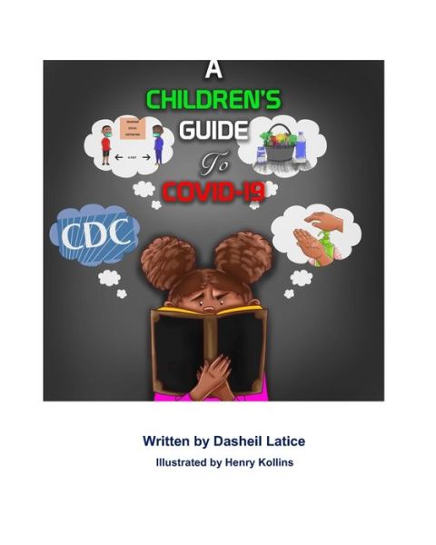 Cover for Dasheil Latice · A Children's Guide To COVID-19 (Paperback Book) (2020)