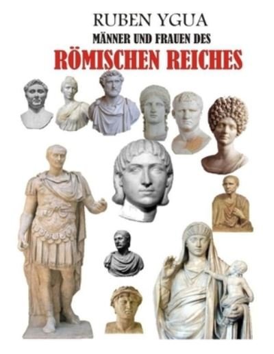 Cover for Ruben Ygua · Männer Und Frauen Des Römischen Reiches (Paperback Bog) (2021)