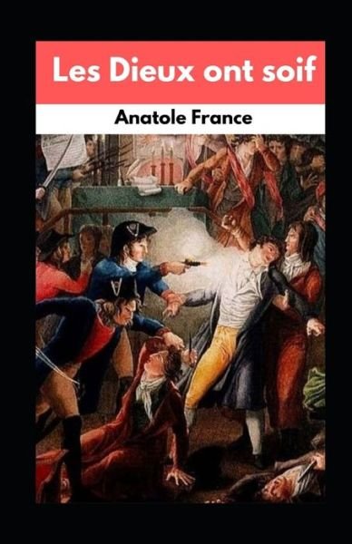 Cover for Anatole France · Les Dieux ont soif illustrée (Paperback Book) (2021)