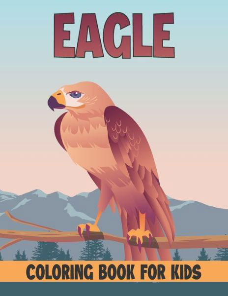 Cover for Rr Publications · Eagle Coloring Book For Kids (Paperback Bog) (2021)